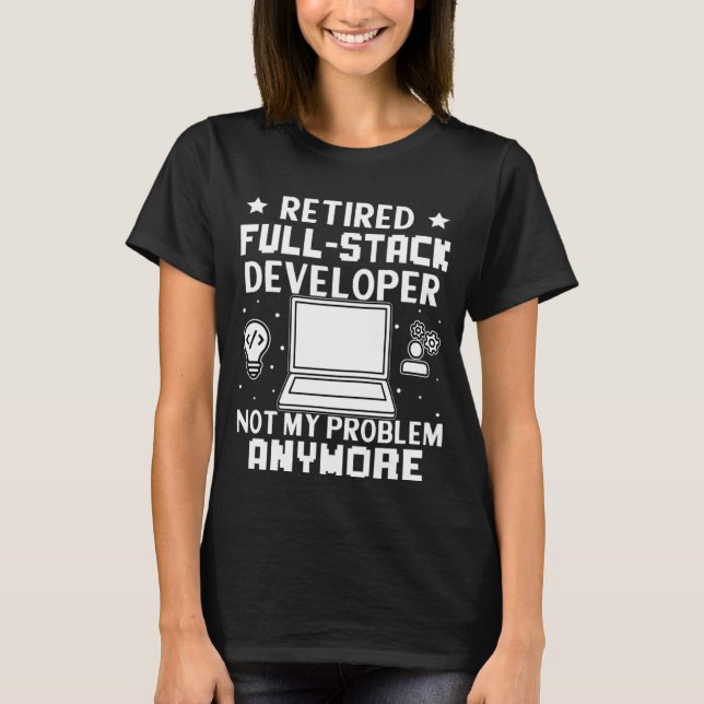 Vollständiger Stack-Entwickler, nicht mein Problem T-Shirt (Vorderseite)