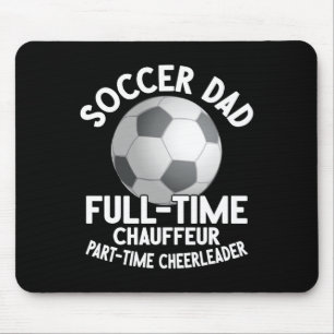 Vollzeit-Chauffeur Teilzeit-Cheerleader Fußball-D Mousepad