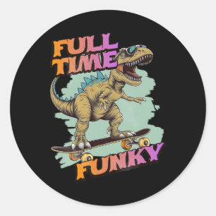 Vollzeit Funky Lustiger Dinosaurier Skateboarding  Runder Aufkleber