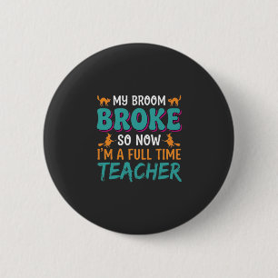 Vollzeit-Lehrer-Halloween-Hexen-Design_1 Button
