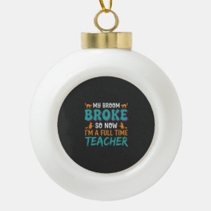 Vollzeit-Lehrer Halloween-Hexen-Design_1 Keramik Kugel-Ornament