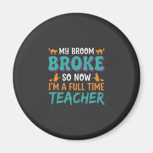 Vollzeit-Lehrer Halloween-Hexen-Design_1 Magnet
