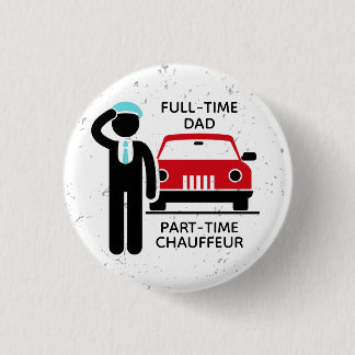 Vollzeit-Vater Teilzeit-Chauffeur Vielbeschäftigte Button