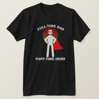 Vollzeit-Vater, Vollzeit-Held mit Maske T-Shirt