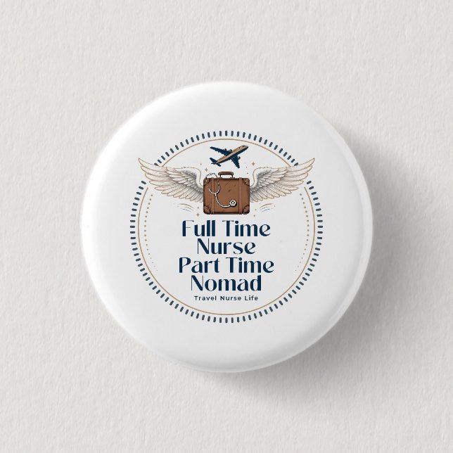 Vollzeitkrankenschwester Teilzeitnomade - Reisekra Button (Vorderseite)