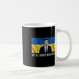 Volodymyr Zelensky Nicht alle Helden tragen Umhäng Kaffeetasse