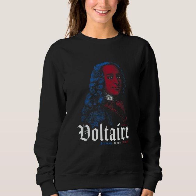 Voltaire Philosopher Enlightenment Humanistic Phil Sweatshirt (Vorderseite)