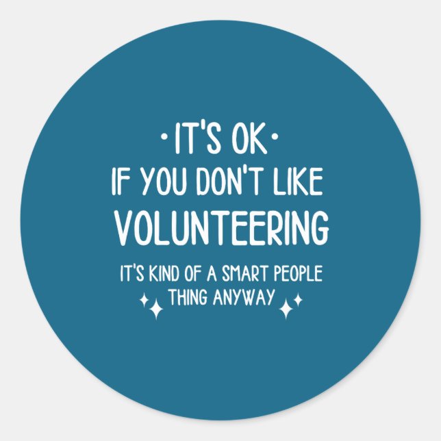 Volunteering Volunteer Quote Funny Saying Men Wome Runder Aufkleber (Vorderseite)