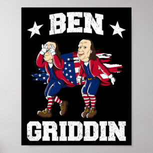 vom Juli Benjamin Franklin Griddy Ben Griddin 1 Poster