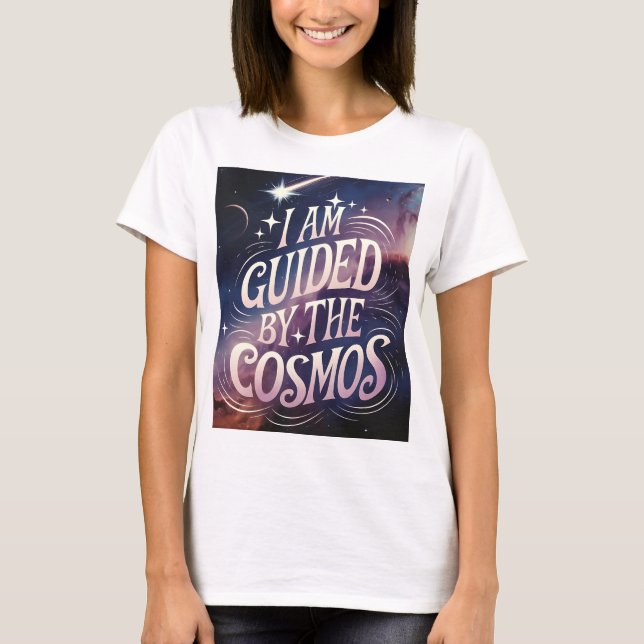 Vom Kosmos geleitet T-Shirt (Vorderseite)