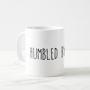 Vom Leben gedemütigt Kaffeetasse