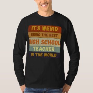 Vom Studium bis zum besten High School Lehrer - We T-Shirt