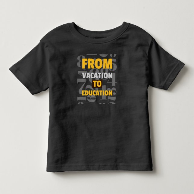 Vom Urlaub bis zur Bildung Schule Kleinkind T-shirt (Vorderseite)