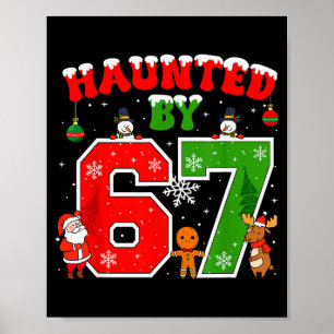 Von 67 heimgesucht Lustiges Six Seven Meme 6 7 Wei Poster