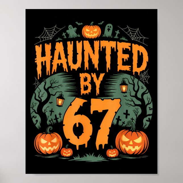 Von 67 Meme Halloween-Kürbis heimgesucht  Poster (Vorne)