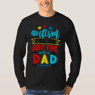 Von Autismus werde ich nur gut mit einem Vater wie T-Shirt