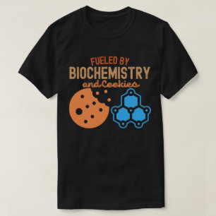 Von Biochemie und Cookies angeregt T-Shirt