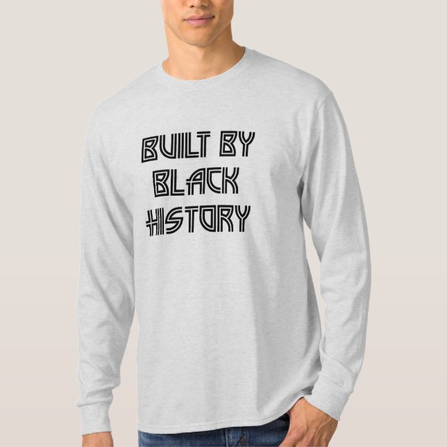 Von Black History T - Shirt gebaut (Vorderseite)