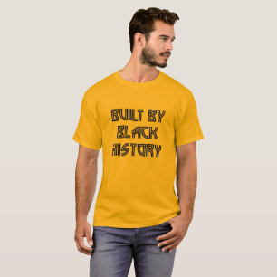 Von Black History T - Shirt gebaut