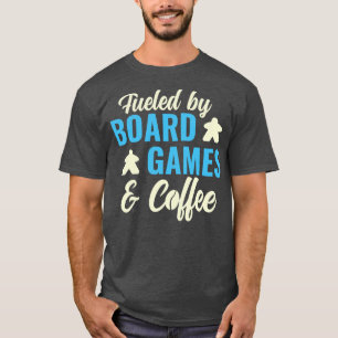 Von Brettspielen angeregt und Kaffee Funny Game Ni T-Shirt