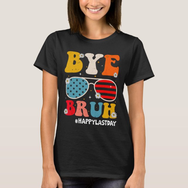 Von Bruh Lehrern glücklich am letzten Schulsommer T-Shirt (Vorderseite)