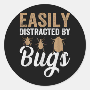 Von Bugs abgelenkt - Funny Entomology Lover Runder Aufkleber