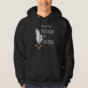 Von Cockatoos Parakeet Parrot Zitat abgelenkt Hoodie