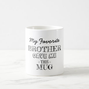 Von deinem Bruder Kaffeetasse