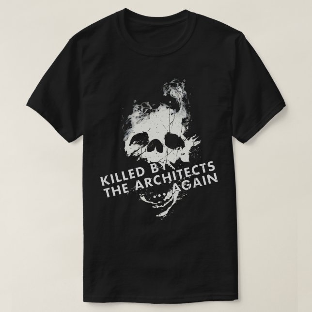 Von den Architekten getötet T-Shirt (Design vorne)