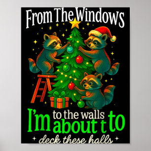 Von den Fenstern bis zu den Wänden Waschbär Lustig Poster