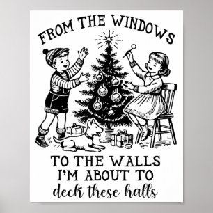 Von den Fenstern bis zu den Wänden werde ich schmü Poster