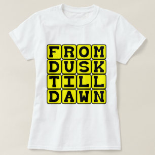 Von der Dämmerung bis zum Morgengrauen, All Night T-Shirt