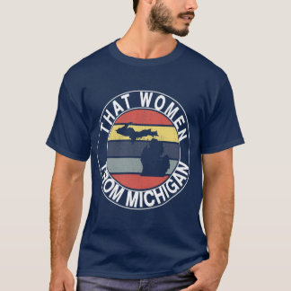 von Der Frau aus Michigan T-Shirt