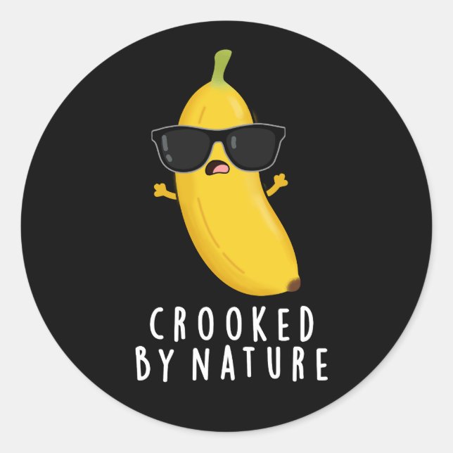 Von der Natur gekrönt Banana Pun Dark BG Runder Aufkleber (Vorderseite)