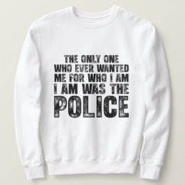 Von der Polizei gesucht – Dark Quote Design Sweatshirt