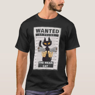 Von der Polizei gesucht, die böse Katze Katzenjäg T-Shirt