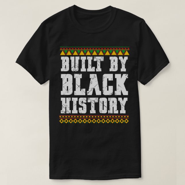 Von der schwarzen Geschichte erbaut, Schwarze Gesc T-Shirt (Design vorne)