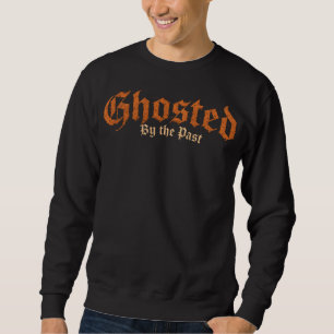 Von der Vergangenheit Gespenster Crewneck Sweatshi Sweatshirt