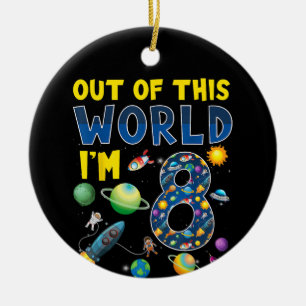 Von dieser Welt bin ich 8 Weltraumrakete Geburtsta Keramik Ornament