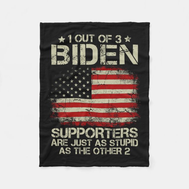 Von drei Biden-Befürwortern sind genauso dumm wie  Fleecedecke (Vorderseite)