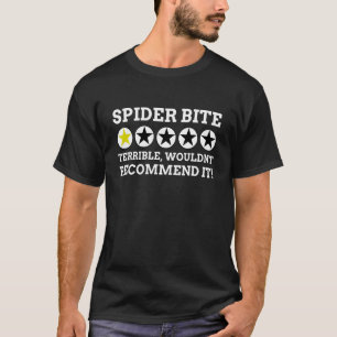 Von einer giftigen Spinne gebissen T-Shirt