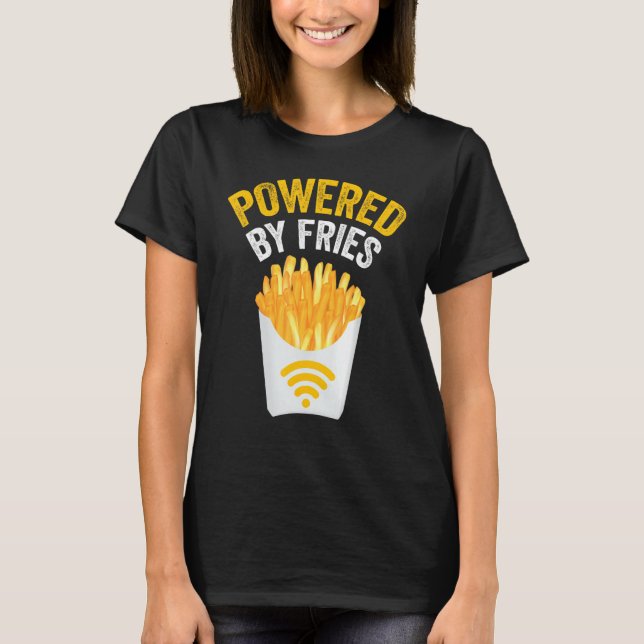 Von Fries mit französischen Fries gespeist T-Shirt (Vorderseite)