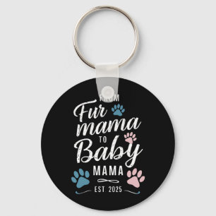 Von Fur Mama zu Baby Mama ca. 2025 Hund Katze Mama Schlüsselanhänger