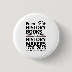 Von Geschichtsbuch zu Geschichtsbildnern USA 250. Button