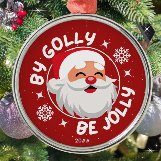 Von Golly Be Jolly Niedlich Red Santa Ornament Aus Metall (Available in three background colors. Personalize with the year or leave blank. Merry Christmas!)