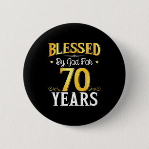 Von Gott für 70 Jahre gesegnet 70. Geburtstag Männ Button