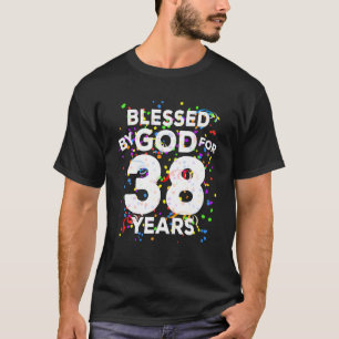 Von Gott gesegnet für 38 Jahre glücklich 38. Gebur T-Shirt