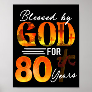 Von Gott gesegnet für 80 Jahre altes Geschenk 80. Poster