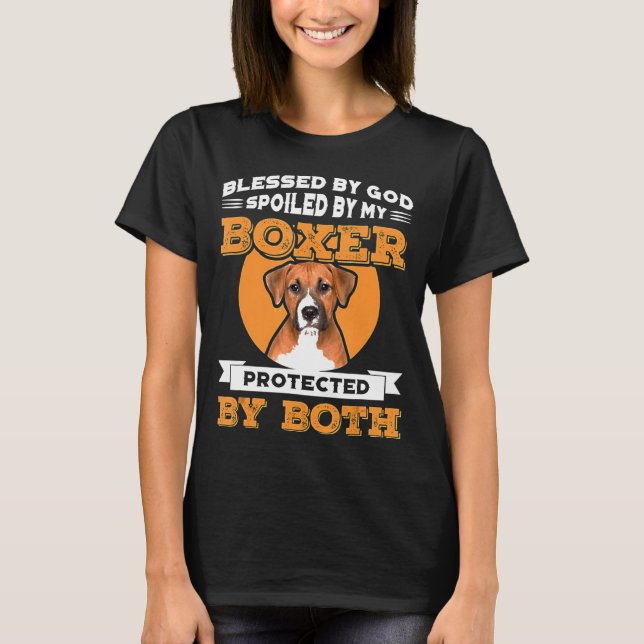 Von Gott gesegnet, verwöhnt von meinem Boxer, gesc T-Shirt (Vorderseite)