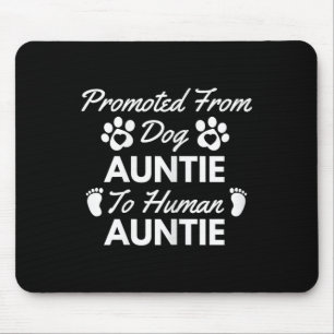 Von Hunde-Tante zu menschlicher Tante befördert Sü Mousepad